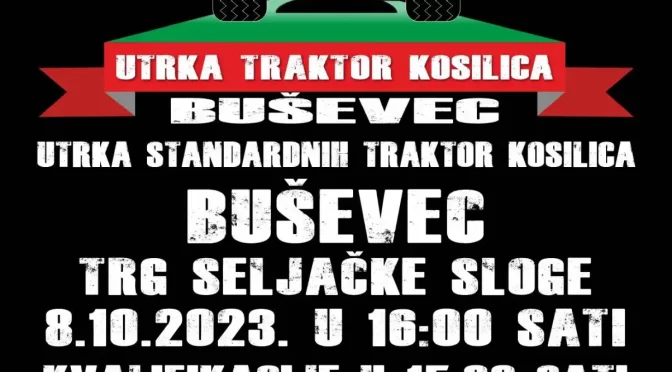5. utrka traktor kosilica “TUR CHALLENGE” BUŠEVEC i KESTENIJADA
